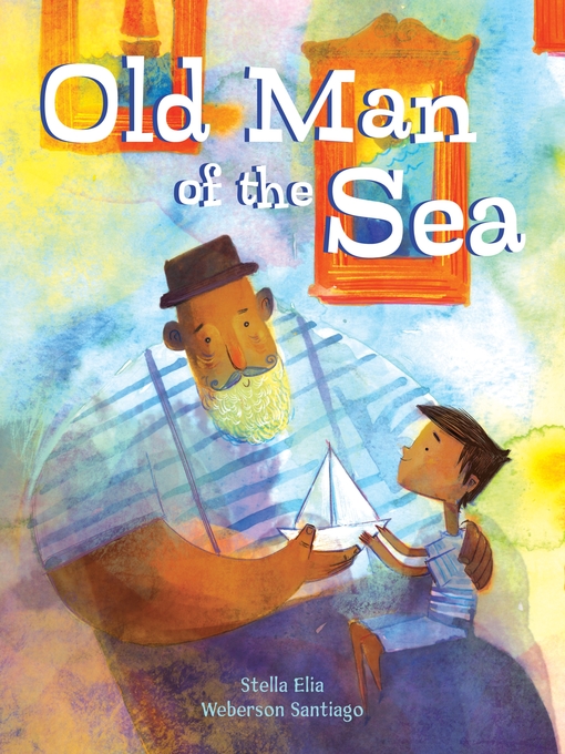 Title details for Old Man of the Sea by Stella Elia - Available